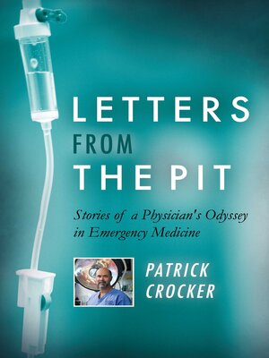 cover image of Letters from the Pit: Stories of a Physician's Odyssey in Emergency Medicine